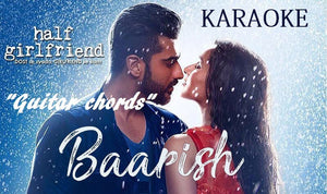 Baarish Guitar Chords Film Half Girlfriend